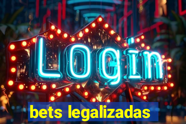 bets legalizadas